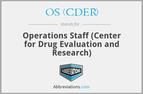 OS (CDER) - Operations Staff (Center for Drug Evaluation and Research)